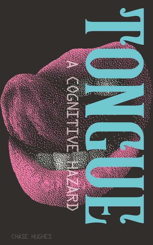 Tongue - A Cognitive Hazard